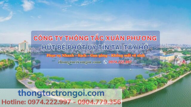 Đơn vị hút bể phốt nổi bật nhất tại quận Tây Hồ