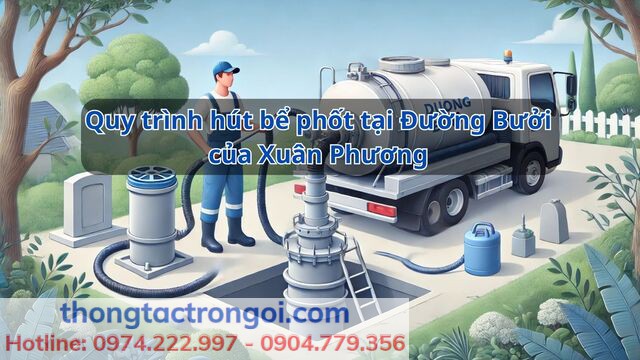 Tiến trình hút bể phốt tại Đường Bưởi của Xuân Phương