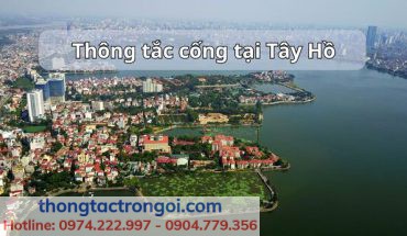 Địa bàn thông tắc cống quận Tây Hồ trên cao