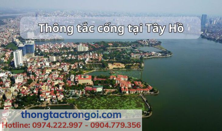 Địa bàn thông tắc cống quận Tây Hồ trên cao