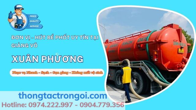 Công ty Xuân Phương chuyên cung cấp dịch vụ hút bể phốt tại Giảng Võ