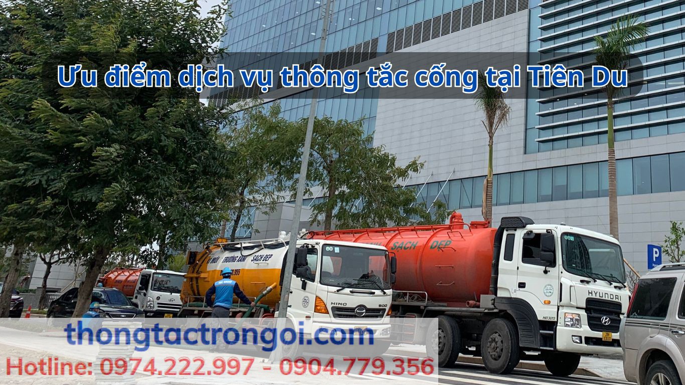 Đặc điểm nổi bật của dịch vụ thông tắc cống tại Tiên Du