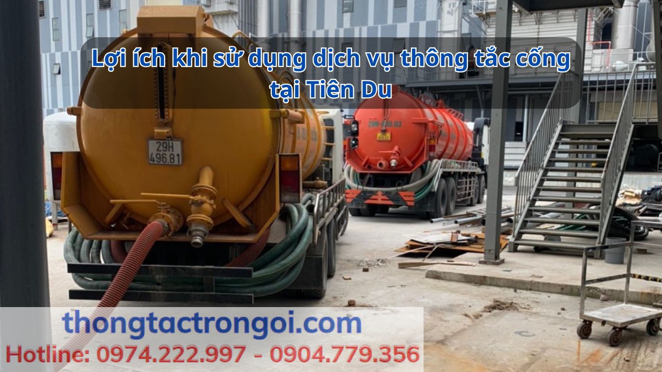 Lợi ích của dịch vụ thông tắc cống tại Tiên Du