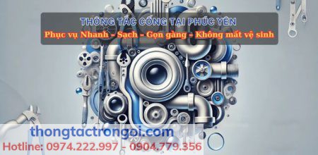 Thông tắc cống tại Phúc Yên trọn gói giá rẻ